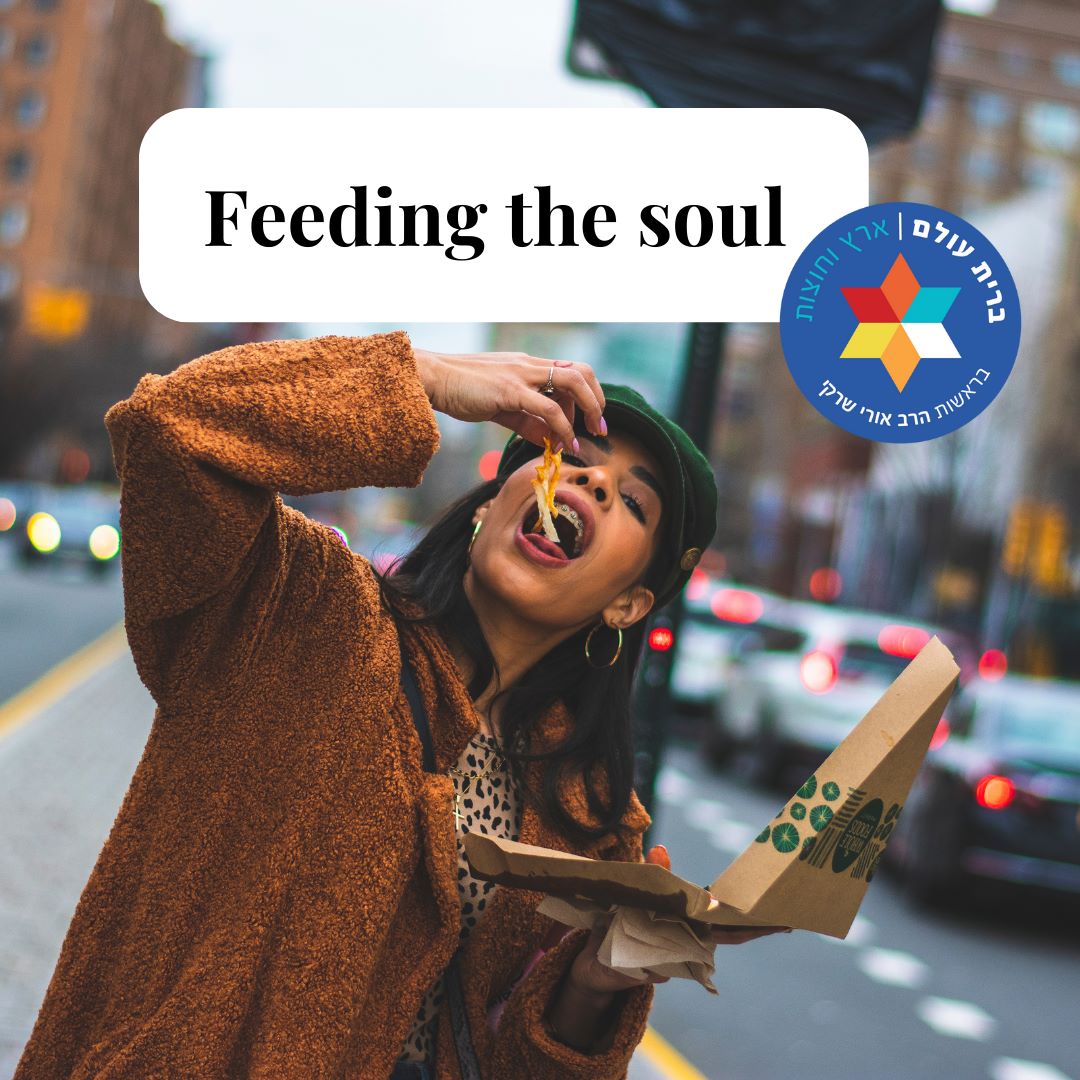 Parashat Ekev<br>Feeding the Soul: A Heartfelt Journey of Blessings After Every Meal