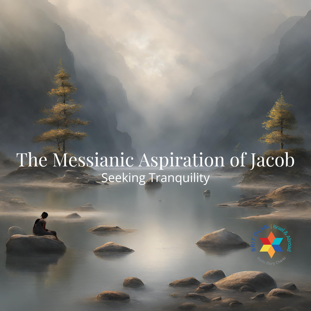Seeking Tranquility<br>The Messianic Aspiration of Jacob