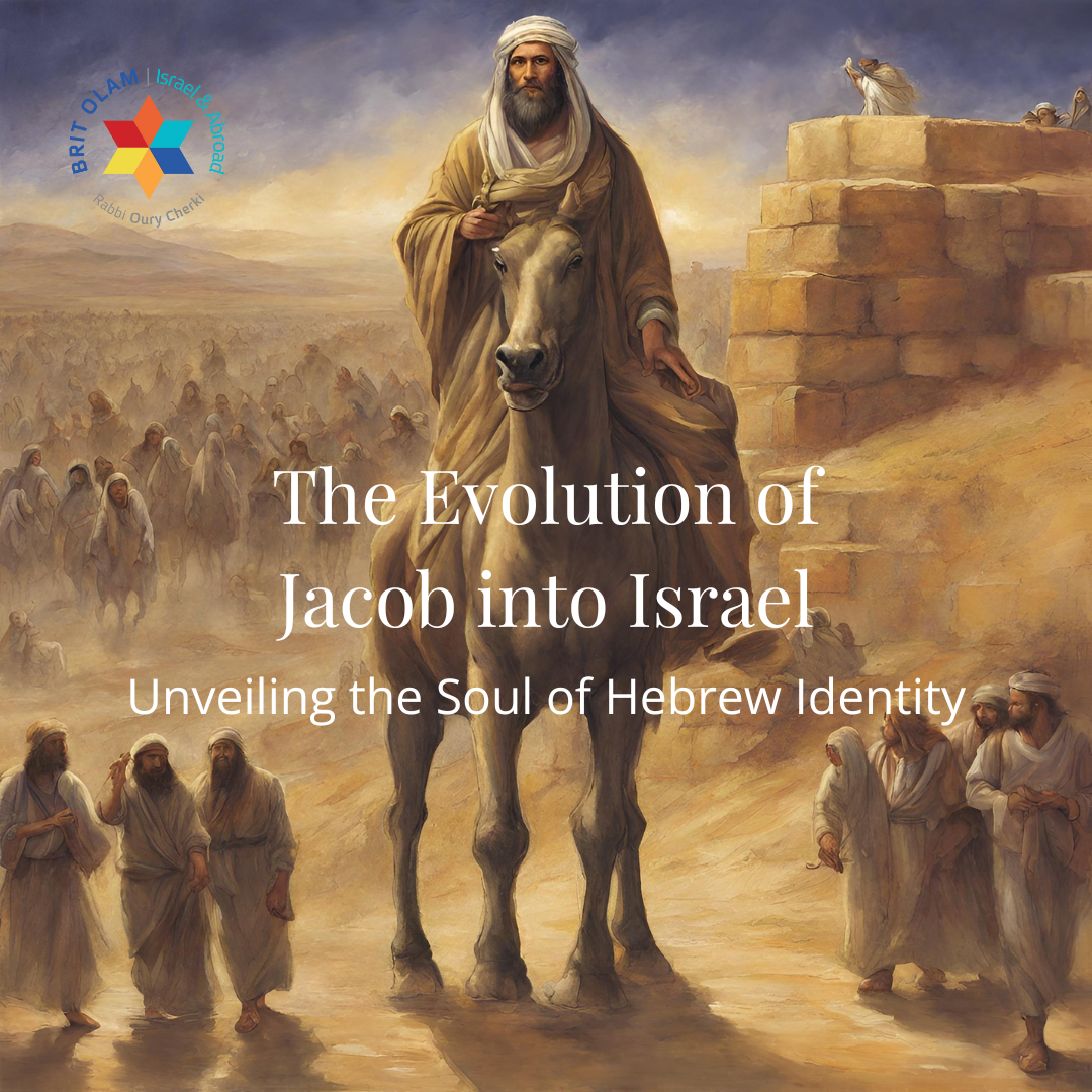 Beyond Fear, The Evolution of Jacob into Israel<br>Unveiled the soul of the Hebrew identity.