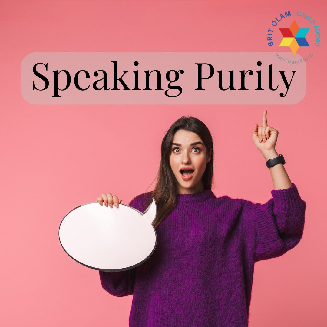Speaking Purity<br>The Role of Speech <br>In Metzora's Purification Rituals