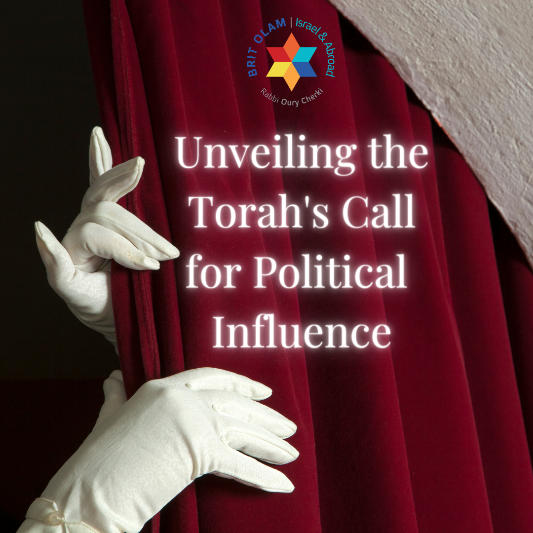 Parshat Shoftim<br>The Quest for Desirable Governance:<br>Unveiling the Torah's Call for Political Influence
