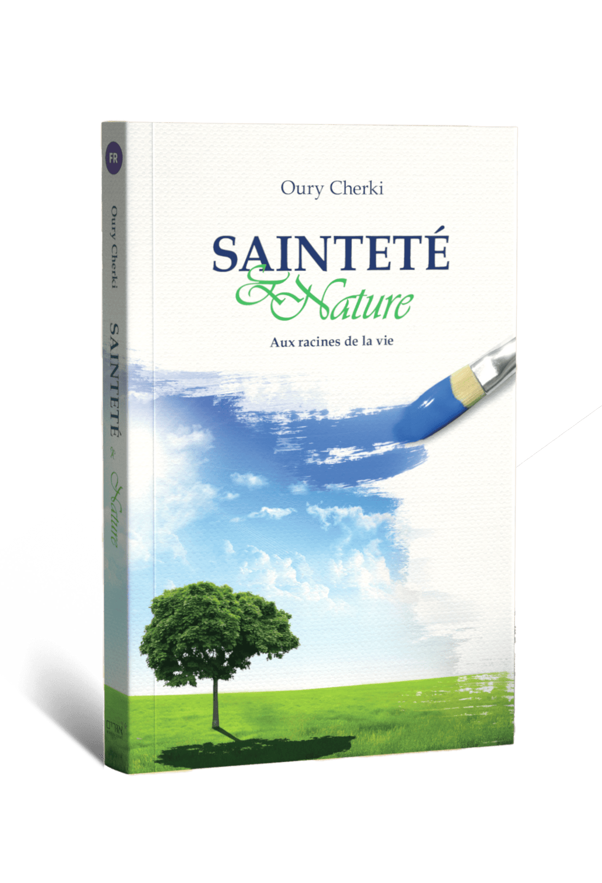 Saintete et Nature: Aux racines de la vie