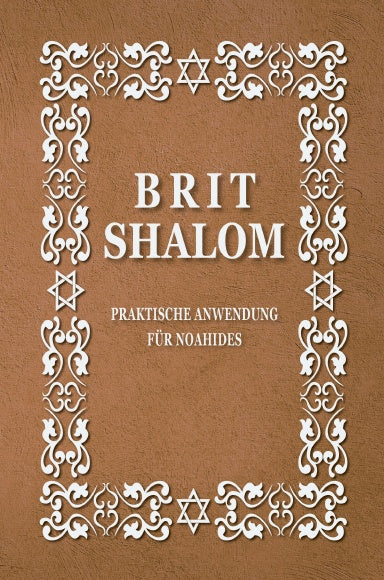 Brit Shalom Praktische Anwendung FÜR NOAHIDES